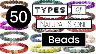 50 Types of Natural Stone Beads and their Names for Bracelet Jewelry Making