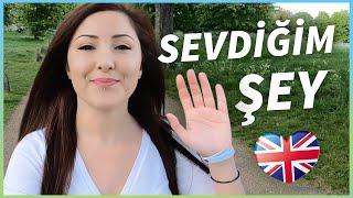 İNGİLTERE’DE SEVDİĞİM 5 ŞEY  (5 Things I Love In England)