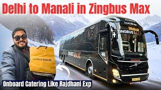 VOLVO 9600 with Onboard Catering | DELHI to MANALI in Zingbus Max | Manali Snowfall Updates