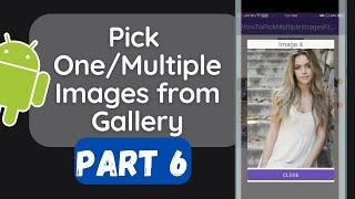 Pick One/Multiple Images from Gallery Android || Part 6 || Zoom Effect using Custom Dialog Box