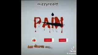 Izzyreal - Pain (Lyrics)