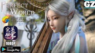 Perfect World Mobile - GLOBAL Launch Soon! - MMORPG By Tencent Games - Android Gameplay