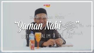 "Zaman Nabi SAW" | Ustadz Salim A. Fillah | SAFARI DAKWAH PERTH