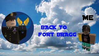 I'M BACK IN FORT BRAGG AFTER 3 MONTHS!