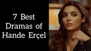 Best Dramas of Hande Ercel | Top Turkish Dramas