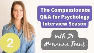 Boost Your Psychology Career: Free Compassionate DClinPsy Q&A - Session 2 With Dr Marianne Trent