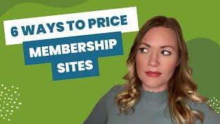 6 Ways to Price a Membership Site