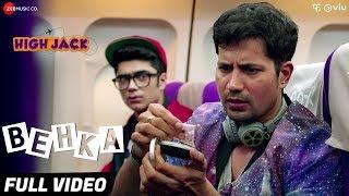 Behka - Full Video | High Jack | Sumeet Vyas, Sonnalli Seygall & Mantra | Nucleya | Vibha Saraf