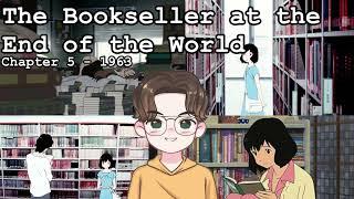 BOOK CLUB | The Bookseller at the End of the World | Chapter 5 | 1963 |