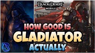 Black Desert Mobile  How Good Is Gladiator, Actually  Slamma Jabbaaaa