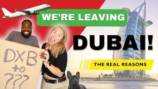 Why We're Leaving Dubai  Our Honest Reasons!