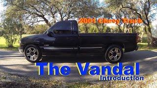 The "Vandal" Project Introduction - Daily Driver Work Truck m, '01 Chevy 1500 Truck NBS