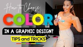 HOW TO CHOOSE A COLOR IN A GRAPHIC DESIGN? TIPS AND TRICKS.