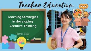 Teacher Education l Teaching Strategies in Developing Creative Thinking