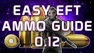 Escape From Tarkov - 0.12 Easy Ammo Guide - JawshPawshTV
