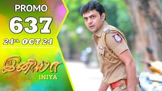 INIYA Serial | Episode 637 Promo | இனியா | Alya Manasa | Saregama TV Shows Tamil