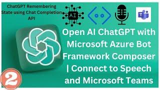 Deploying ChatGPT Bot with Bot Composer on Azure & Connecting to Directline Speech & Microsoft Teams