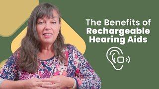 The Benefits of Rechargeable Hearing Aids