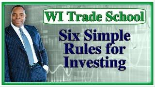 Six Simple Rules For Successful Trading & Investing