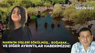 NARİNİN DİŞLERİ SÖKÜLMÜŞ… BOĞARAK … VE DİĞER AYRINTILAR HABERİMİZDE!