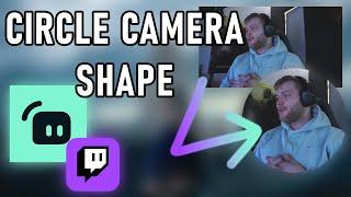 Streamlabs OBS - Circle Camera-Shape