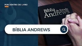 Bíblia de Estudos Andrews - Por Dentro do Livro