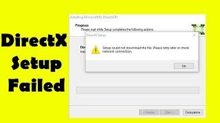 (SOLVED) DirectX Setup could not download the file please retry later or check network connection