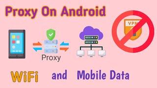 How to setup and use proxies on android like a pro