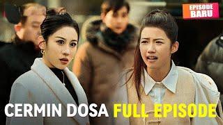 Cermin Dosa Drama China Subtitle Indo Full Episode Tanpa Iklan Terbaru !
