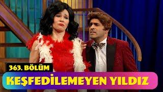 Keşfedilemeyen Yıldız - 363. Bölüm (Güldür Güldür Show)