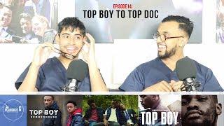 Episode 14: Top Boys to Top Docs