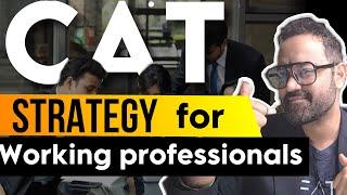 CAT Exam Strategy for Working Professionals | MBA preparation along with Job
