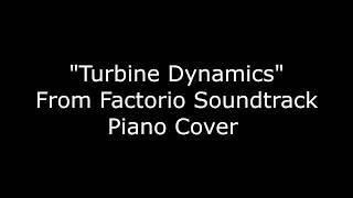 Factorio - Turbine Dynamics Piano Cover