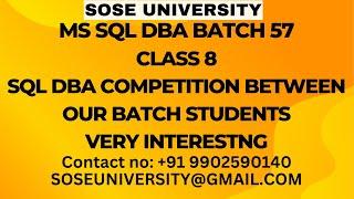 Batch 57 MS Sql DBA Class 8 Sql DBA Competition Between our Batch Students || Contact +91 9902590140