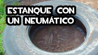 Como hacer un Estanque con un Neumático | Paso a Paso