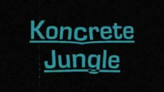 The Trailer To " Koncrete Jungle "