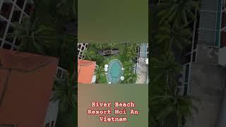 River Beach Resort Hoi An Vietnam #djimini3pro #hoian #vietnam #riverbeachresort