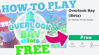 HOW TO get OVERLOOK BAY for FREE in ROBLOX