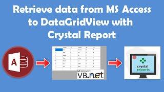 Display MS Access Data in DataGridView with Crystal Reports