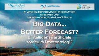 Big data, better forecast: l’intelligenza artificiale sostituirà i meteorologi?