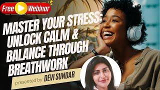 Master Your Stress: Unlock Calm and Balance Through Breathwork