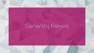 Serenity Reyes - appearance