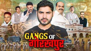 Gangs of Uttar Pradesh | History of Gorakhpur | Shyam Meera Singh