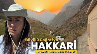 Karavanla Doğu Anadolu Turu Bölüm 18 | Dev Dağların Arasında Yolculuk | Hakkari