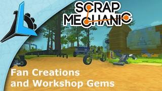 Scrap Mechanic- Fan Creations (Showcase) (HD)