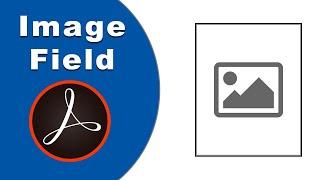 How to add image field in fillable pdf form using adobe acrobat pro 2017