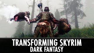 New Series! Transforming Skyrim: Dark Fantasy