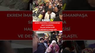 Ekrem İmamoğlu, Gaziosmanpaşa Semt Pazarında halkın yoğun ilgisi ve desteğiyle karşılaştı. #shorts