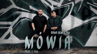 Rama Bkw ft. L PRO - Mówią (prod. L PRO)