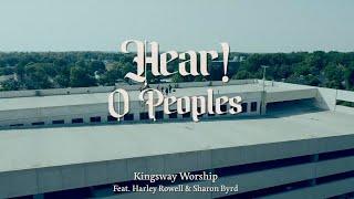 Hear! O Peoples - Kingsway Worship Feat. Harley Rowell & Sharon Byrd